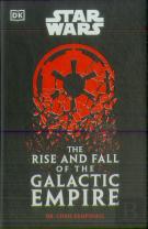 Star Wars The Rise And Fall Of The Galactic Empire