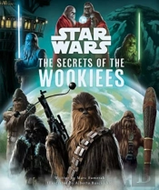 Star Wars: The Secrets Of The Wookiees