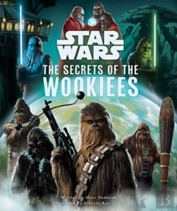 Bertrand.pt - Star Wars: The Secrets Of The Wookiees