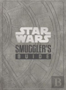 Star Wars - The Smuggler'S Guide