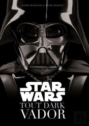 Star Wars ; Tout Dark Vador