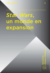 Star Wars, Un Monde En Expansion