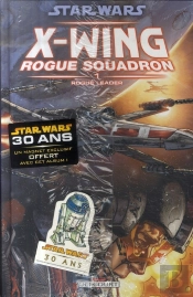 Star Wars - X-Wing Rogue Squadron T.1 ; Rogue Leader