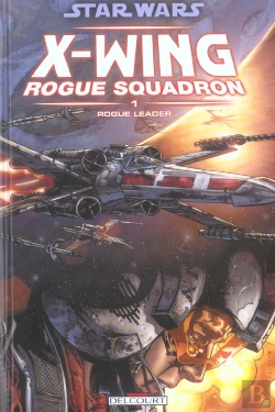 Bertrand.pt - Star Wars - X-Wing Rogue Squadron T.1 ; Rogue Leader