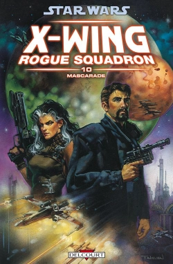 Bertrand.pt - Star Wars X-Wing Rogue Squadron T.10 Mascarade