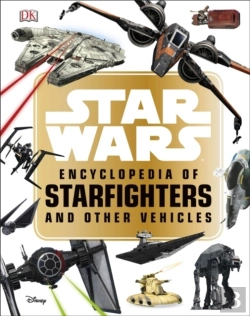 Bertrand.pt - Star Warsâ„¢ Encyclopedia Of Starfighters And Other Vehicles