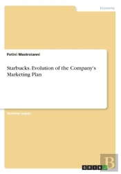 Starbucks. Evolution Of The Company'S Marketing Plan