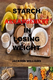 Starch Arrangement  In  Losing  Weight