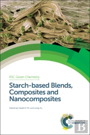 Starch-Based Blends, Composites And Nanocomposites