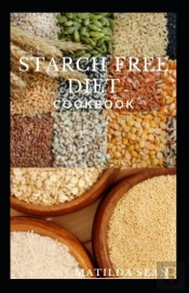 Starch Free Diet Cookbook