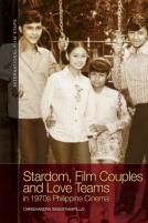 Stardom, Film Couples And Love Teams In 1970s Philippine Cinema