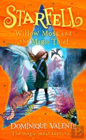 Starfell: Willow Moss And The Magic Thief