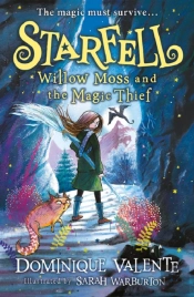 Starfell: Willow Moss And The Magic Thief