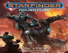 Starfinder Adventure: Junkerâ€™S Delight