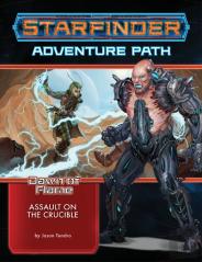 Starfinder Adventure Path: Assault On The Crucible (Dawn Of Flame 6 Of 6)