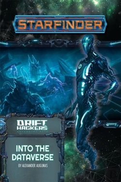 Bertrand.pt - Starfinder Adventure Path: Into The Dataverse (Drift Hackers 3 Of 3)