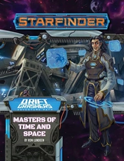 Bertrand.pt - Starfinder Adventure Path: Masters Of Time And Space (Drift Crashers 3 Of 3)