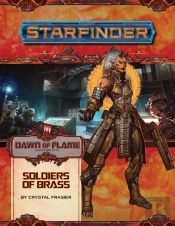 Starfinder Adventure Path: Soldiers Of Brass (Dawn Of Flame 2 Of 6)