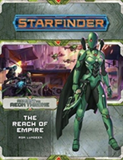 Bertrand.pt - Starfinder Adventure Path: The Reach Of Empire (Against The Aeon Throne 1 Of 3)
