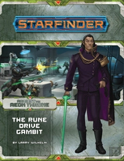 Bertrand.pt - Starfinder Adventure Path: The Rune Drive Gambit (Against The Aeon Throne 3 Of 3)
