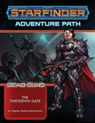 Starfinder Adventure Path: The Thirteenth Gate (Dead Suns 5 Of 6)
