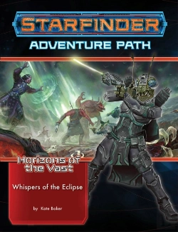 Bertrand.pt - Starfinder Adventure Path: Whispers Of The Eclipse (Horizons Of The Vast 3 Of 6)