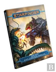 Starfinder Rpg: Galaxy Exploration Manual