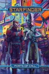 Starfinder Rpg: Ports Of Call