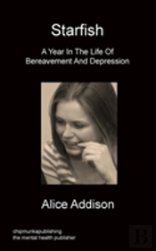 Starfish - A Year In The Life Of Bereavement And Depression