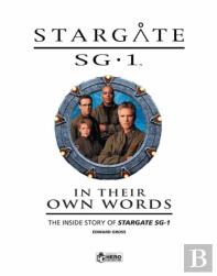 Stargate Sg-1: In Their Own Words Volume 1