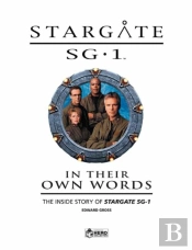 Stargate Sg-1: In Their Own Words Volume 1