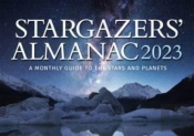 Stargazers' Almanac: A Monthly Guide To The Stars And Planets