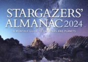 Stargazers' Almanac: A Monthly Guide To The Stars And Planets