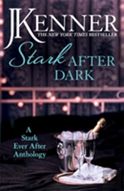 Stark After Dark: A Stark Ever After Anthology (Take Me, Have Me, Play My Game, Seduce Me)