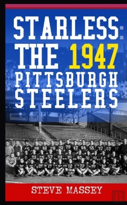 Bertrand.pt - Starless: The 1947 Pittsburgh Steelers
