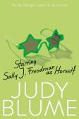 Starring Sally J. Freedman As Herself