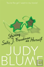 Starring Sally J. Freedman As Herself