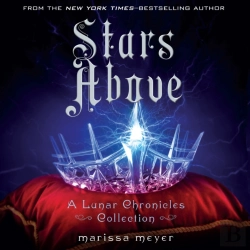 Bertrand.pt - Stars Above: A Lunar Chronicles Collection