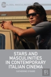 Stars And Masculinities In Contemporary Italian Cinema