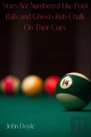 Stars Are Numbered Like Pool Balls And Ghosts Rub Chalk On Their Cues