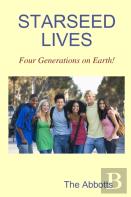 Starseed Lives - Four Generations On Earth!