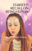 Starseed Recall On Being Human