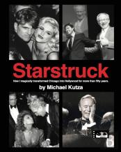 Starstruck - How I Magically Transformed Chicago Into Hollywood For More Than Fifty Years (Hardback)