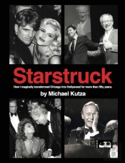 Starstruck - How I Magically Transformed Chicago Into Hollywood For More Than Fifty Years (Hardback)