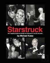 Starstruck - How I Magically Transformed Chicago Into Hollywood For More Than Fifty Years
