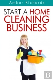 Start A Home Cleaning Business