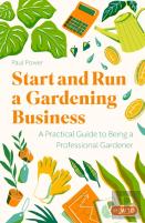 Start And Run A Gardening Business, 5th Edition