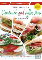 Start And Run A Sandwich And Coffee Shop
