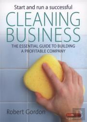 Start And Run A Successful Cleaning Business