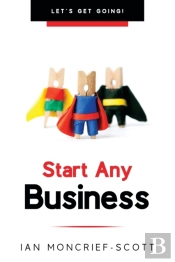 Start Any Business: Let'S Get Going!